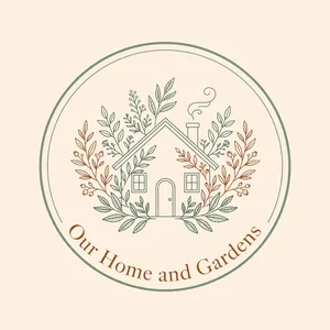 Our Home and Gardens